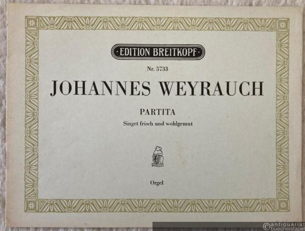  - Partita. Singet frisch und wohlgemut (= Orgelpartiten: Weihnachten) (= Edition Breitkopf, Nr. 5733). Orgel.