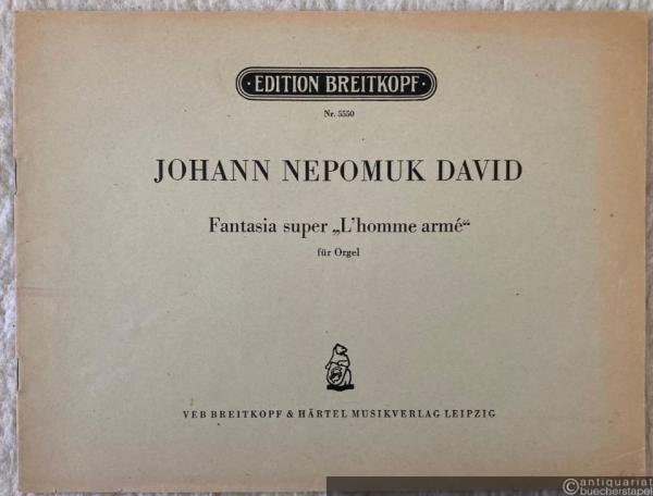  - Fantasia super "L'homme arme" für Orgel (= Edition Breitkopf, Nr. 5550).