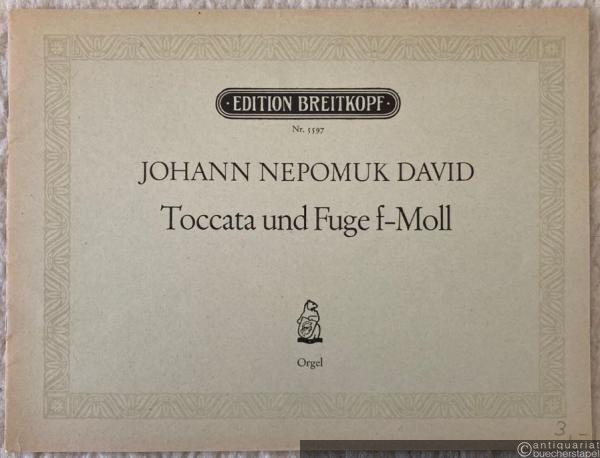  - Toccata und Fuge f-Moll für Orgel (1928) (= Edition Breitkopf, Nr. 5597).