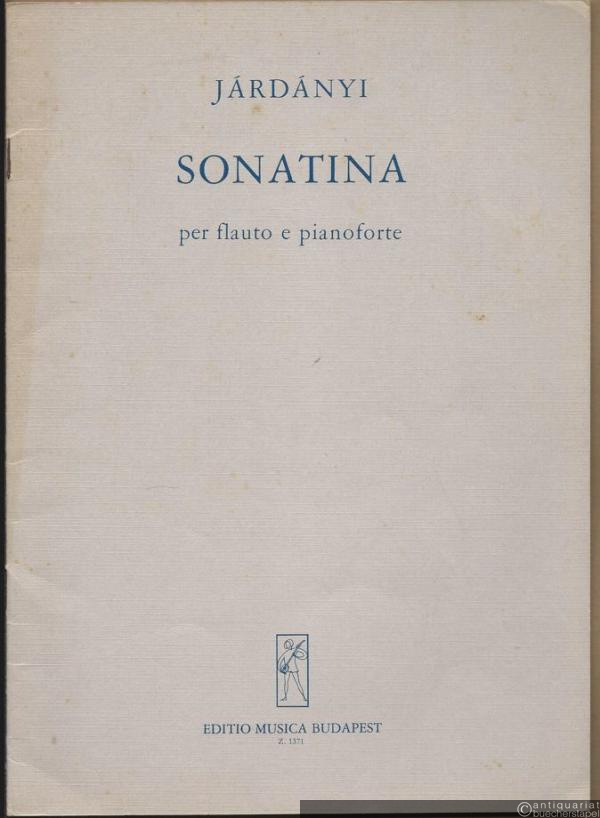  - Sonatina per flauto e pianoforte (= Editio Musica, Z. 1371) [Partitur].