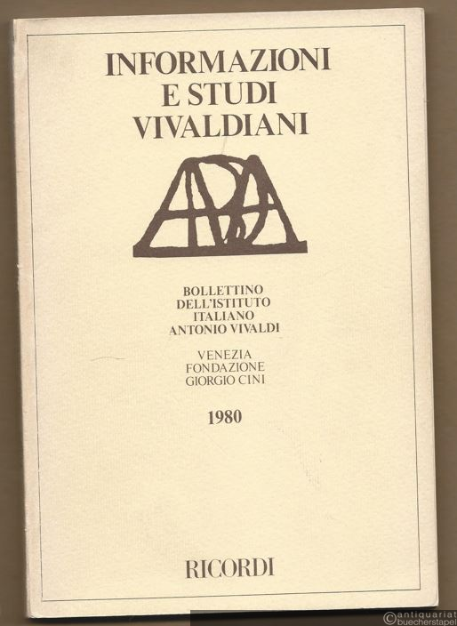  - Informazioni e Studi Vivaldiani. Bollettino dell'Istituto Italiano Antonio Vivaldi, [1] - 1980.