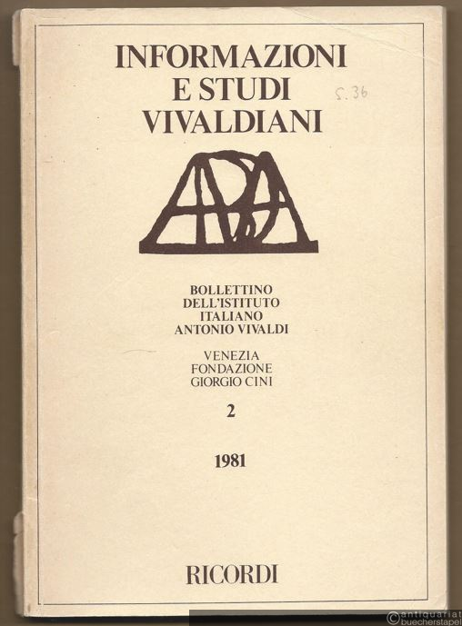  - Informazioni e Studi Vivaldiani. Bollettino dell'Istituto Italiano Antonio Vivaldi, 2 - 1981.