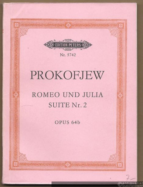  - Romeo und Julia. Suite Nr. 2 für großes Orchester, Opus 64b (= Edition Peters, Nr. 5742) [Taschenpartitur].
