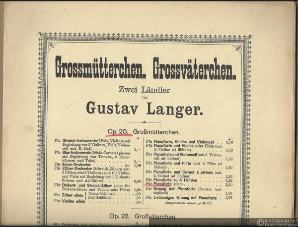  - Großmütterchen, Op. 20 (= Grossmütterchen. Grossväterchen. Zwei Ländler von Gustav Langer). Für Pianoforte allein.