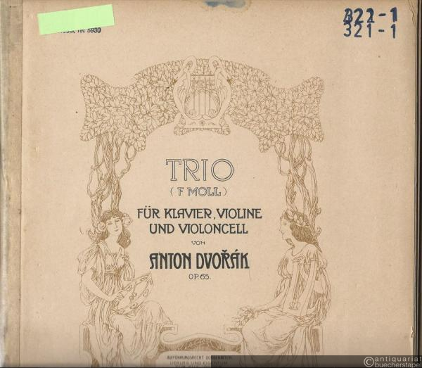  - Trio (F moll) op. 65 für Klavier, Violine und Violoncell. Klavierpartitur und Stimmen.