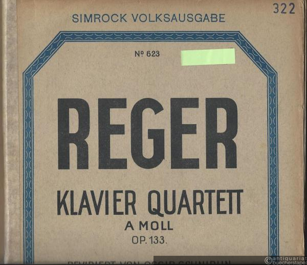  - Quartett a-Moll für Violine, Viola, Violoncell und Klavier, Op. 133 (= Simrock Volks-Ausgabe, No. 623). Klavierpartitur und Stimmen.