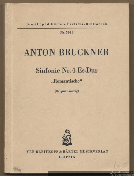  - Sinfonie Nr. 4 Es-Dur "Romantische" (Originalfassung) (= Breitkopf & Härtels Partitur-Bibliothek, Nr. 3618). Taschenpartitur.