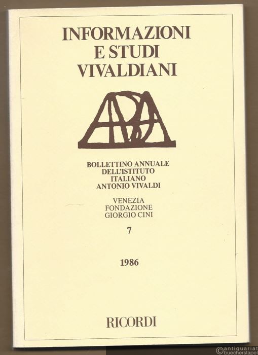  - Informazioni e Studi Vivaldiani. Bollettino dell'Istituto Italiano Antonio Vivaldi, 7 - 1986.