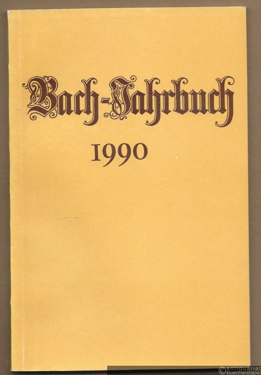 - Bach-Jahrbuch. 76. Jahrgang 1990.