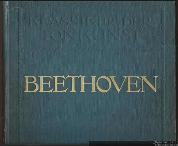  - Auswahl der besten Klavierwerke von L. van Beethoven (= Klassiker der Tonkunst, hrsg. v. Adolf Prosniz, Julius Epstein u. a. hervorragenden Musikern).
