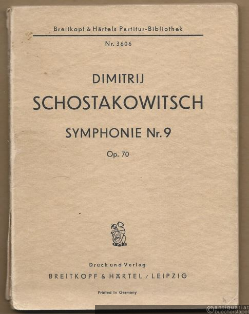  - Dimitrij Schostakowitsch Symphonie Nr. 9, op. 70 (= Breitkopf & Härtels Partitur-Bibliothek Nr. 3606).