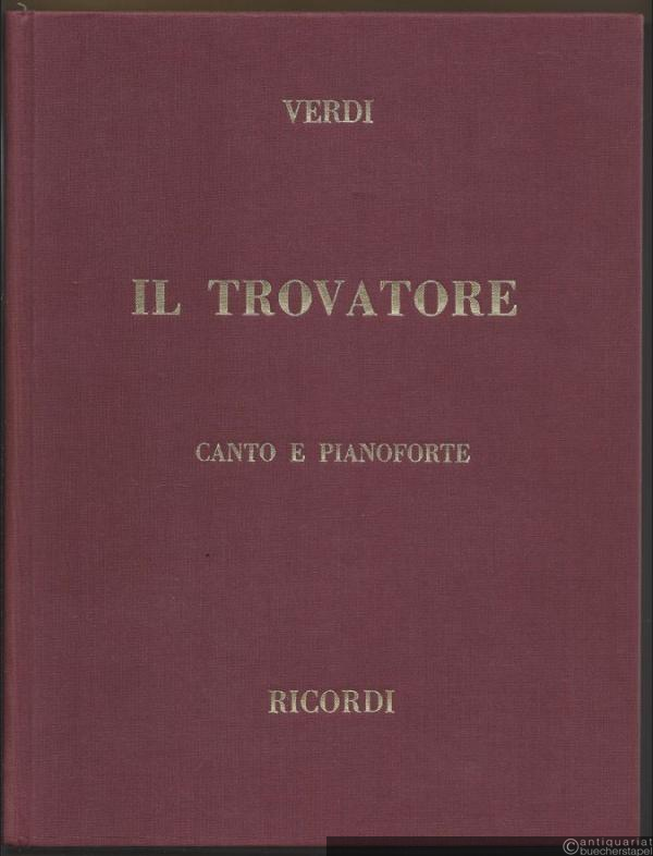  - Il trovatore. Dramma lirico in quattro parti di Salvatore Cammarano. Klavierauszug.