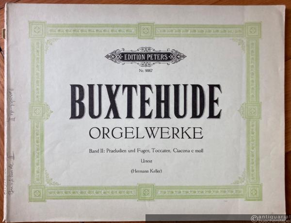  - Orgelwerke, Band II: Praeludien und Fugen, Toccaten, Ciacona c moll (= Edition Peters, Nr. 9067). Urtext.