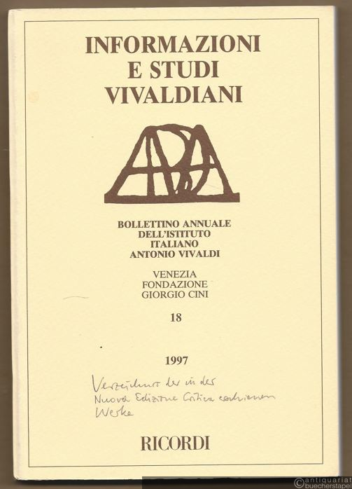  - Informazioni e Studi Vivaldiani. Bollettino dell'Istituto Italiano Antonio Vivaldi, 18 - 1997.