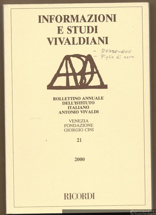  - Informazioni e Studi Vivaldiani. Bollettino dell'Istituto Italiano Antonio Vivaldi, 21 - 2000.