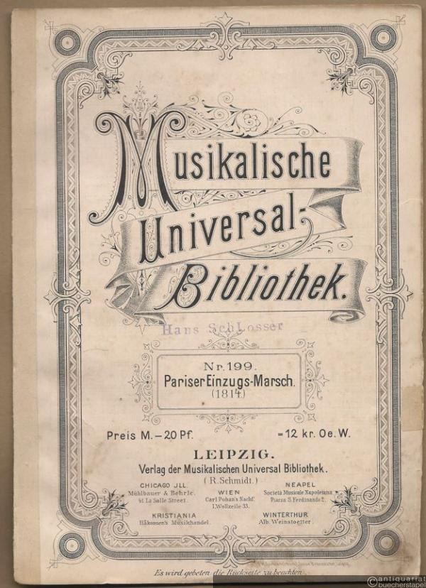  - Pariser Einzugs-Marsch (1814) (= Musikalische Universal-Bibliothek, Nr. 199). Piano.