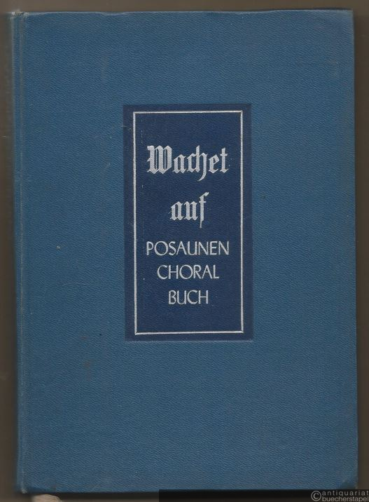  - Wachet auf. Ein Posaunenbuch (= Edition Merseburger 1301).
