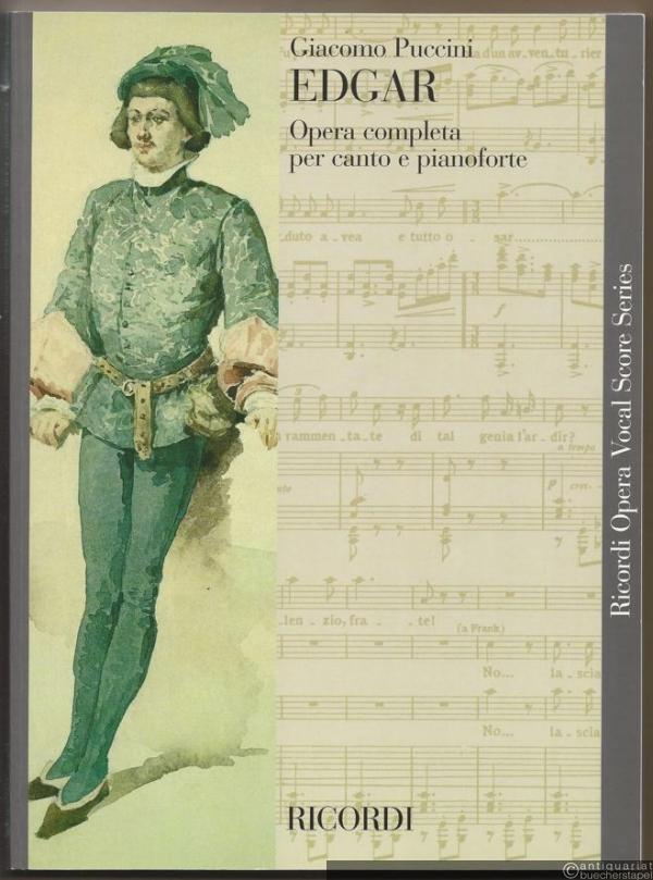  - Edgar. Dramma lirico in tre atti di Ferdinando Fontana (= Ricordi Opera Vocal Score Series) [Klavierauszug].
