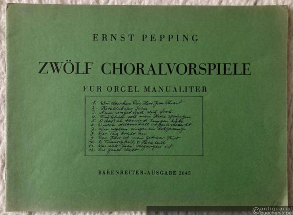  - Zwölf Choralvorspiele für Orgel manualiter (= Bärenreiter-Ausgabe 2645).