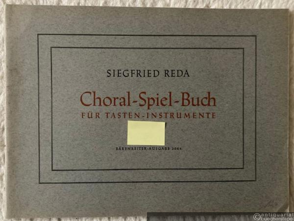  - Choral-Spiel-Buch für Tasten-Instrumente (= Bärenreiter-Ausgabe 2064).
