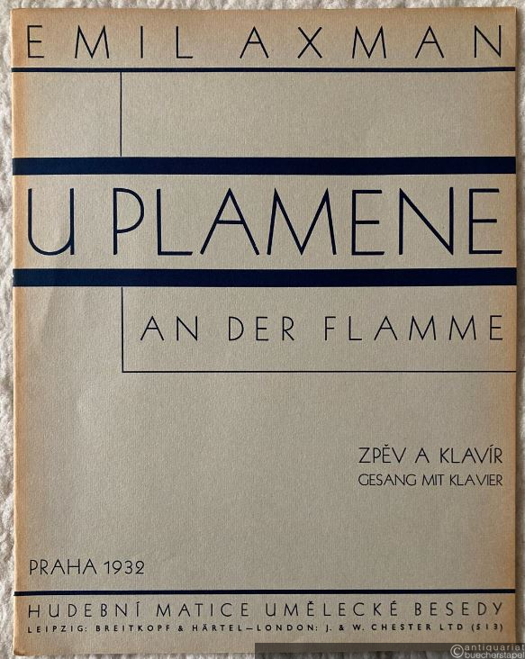  - U plamene (1930). Pet pisni pro vyssi hlas a klavir na slova Karla Erbana / An der Flamme. Fünf Lieder für höhere Stimme und Klavier. Zpev a klavier / Gesang mit Klavier.