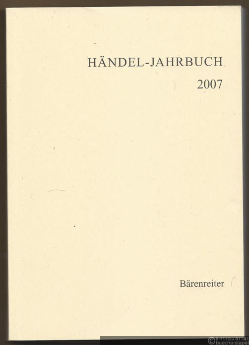  - Händel-Jahrbuch. 53. Jahrgang 2007.
