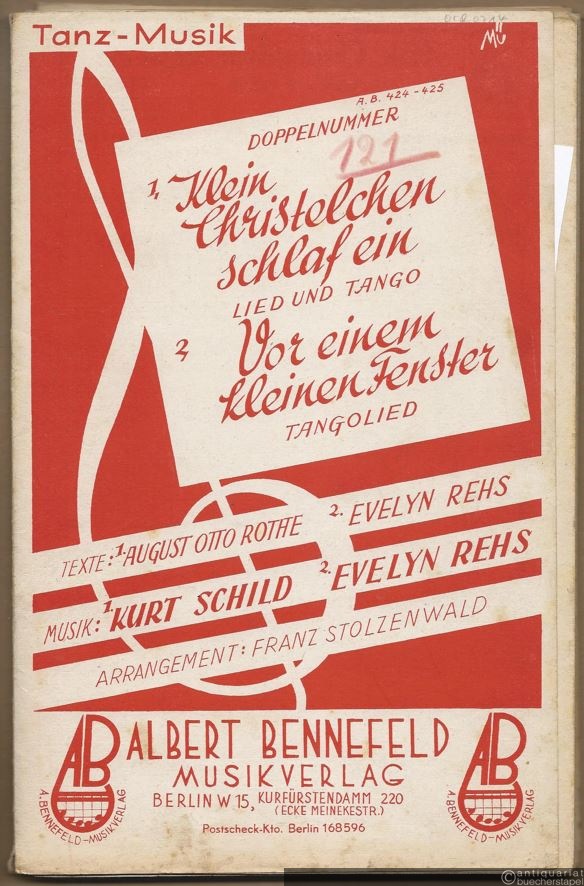  - 1. Klein Christelchen, schlaf ein. Lied und Tango. 2. Vor einem kleinen Fenster. Tangolied (= Tanz-Musik, Doppelnummer). Salonorchester. 17 Stimmen.