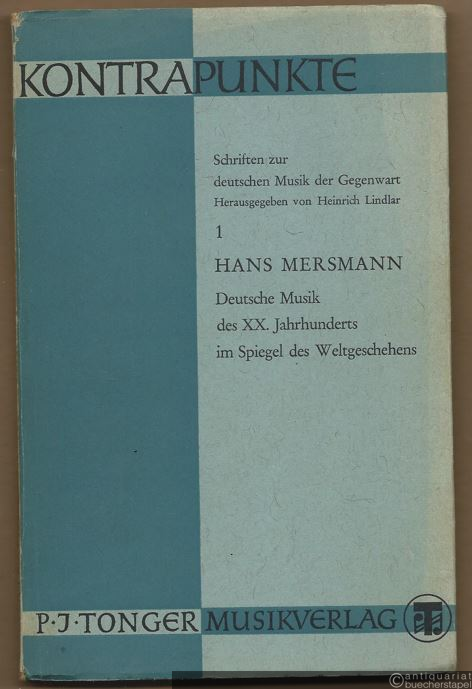  - Deutsche Musik des XX. Jahrhunderts im Spiegel des Weltgeschehens (= Kontrapunkte. Schriften zur deutschen Gegenwart, Band 1).