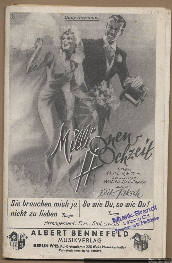  - 1. Sie brauchen mich ja nicht zu lieben. Tango. 2. So wie du, so wie du! Tango - Je aus der Operette "Millionenhochzeit" (= Doppelnummer). Salonorchester. 11 Stimmen.