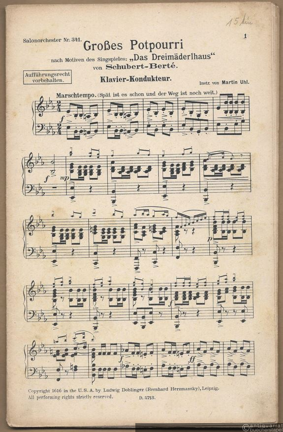  - Großes Potpourri nach Motiven des Singspieles: "Das Dreimäderlhaus" von Schubert-Berté (= Salonorchester No. 341). 20 Stimmen.