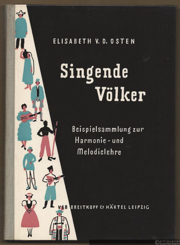  - Singende Völker. Volkslieder aus Vergangenheit und Gegenwart.