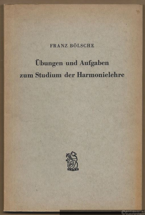  - Übungen und Aufgaben zum Studium der Harmonielehre.