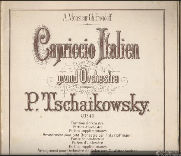  - Capriccio Italien pour grand Orchestre compose par P. Tschaikowsky, Op. 45. Pour Piano a 2 mains par Otto Singer.