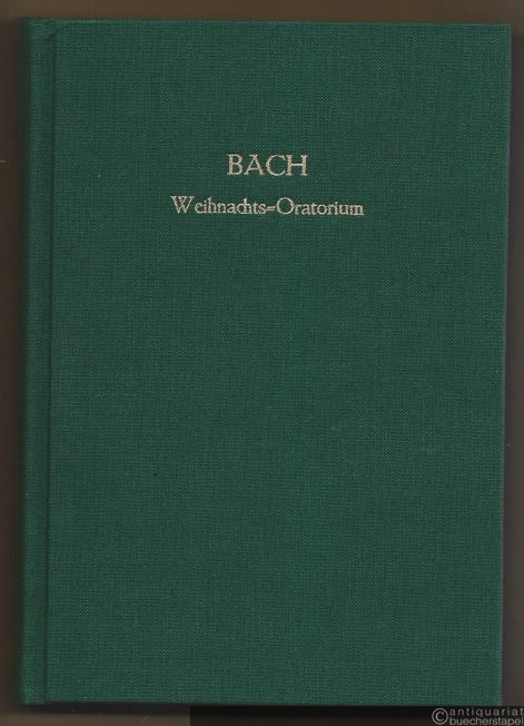  - Weihnachts-Oratorium. Oratorium tempore nativitatis Christi. BWV 248. Teil 1-6 (= Edition Peters, Nr. 581). Partitur.