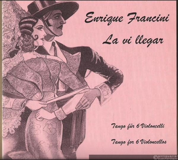  - La vi llegar. Tango für 6 Violoncello (= Edition Kunzelmann). Partitur und Stimmen.