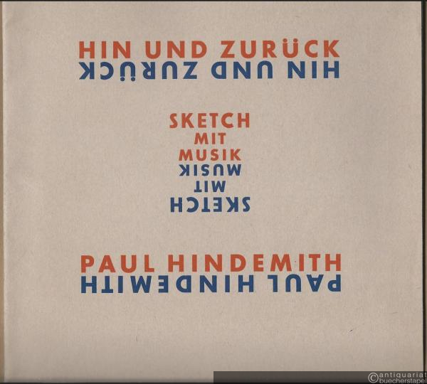  - Hin und zurück, Opus 45a. Sketch mit Musik / There and Back (= Edition Schott, Nr. 3220). Klavierauszug.