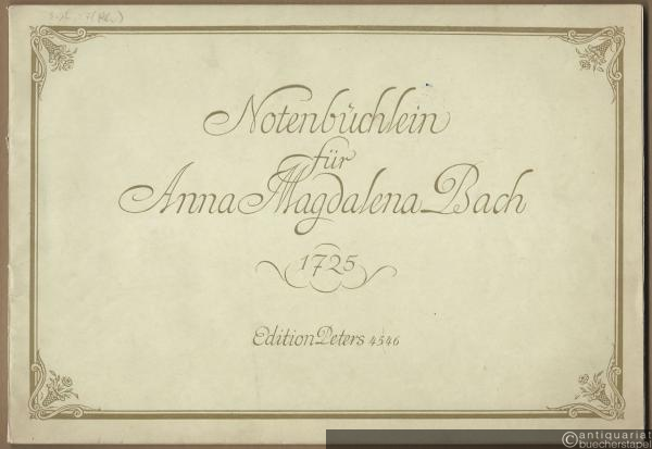  - Notenbüchlein für Anna Magdalena Bach (1725) (= Edition Peters, Nr. 4546).
