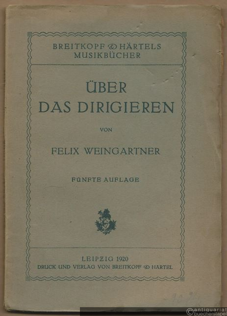  - Über das Dirigieren (= Breitkopf & Härtels Musikbücher).