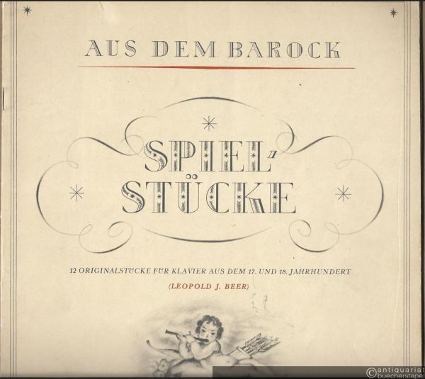  - Spielstücke. Zwölf Originalstücke für Klavier aus dem 17. und 18. Jahrhundert (= Aus dem Barock).