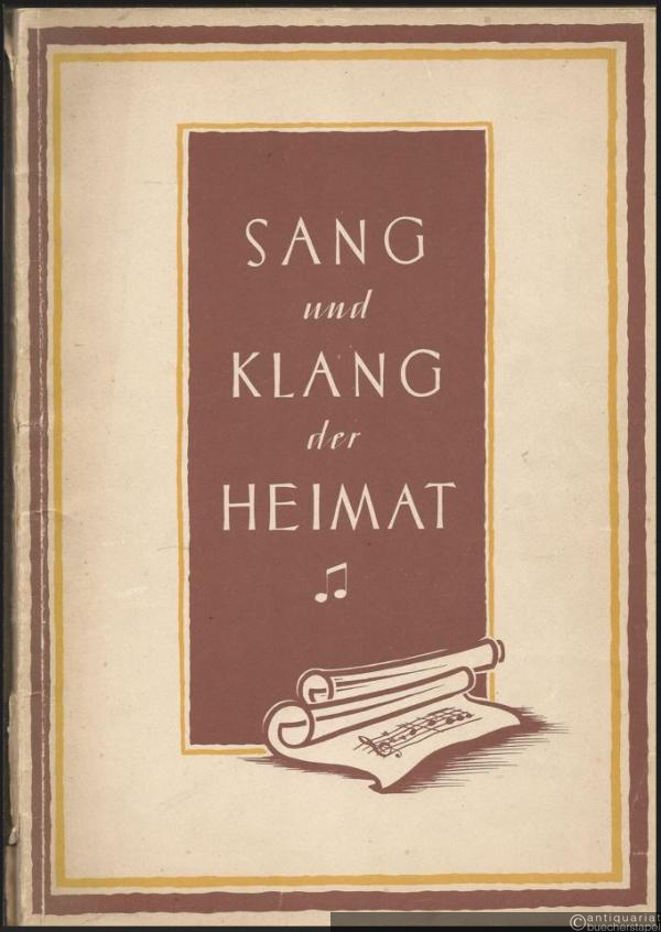  - Sang und Klang der Heimat. Deutsche Volks- und Heimatlieder.