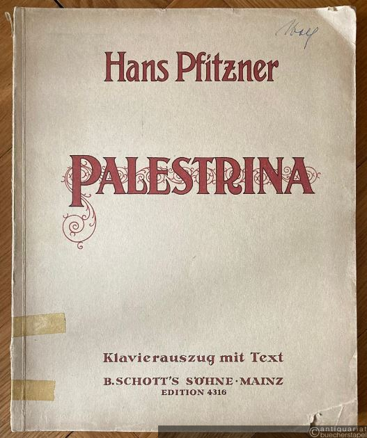  - Palestrina. Musikalische Legende in drei Akten (= Edition Schott 4316). Klavierauszug mit Text.