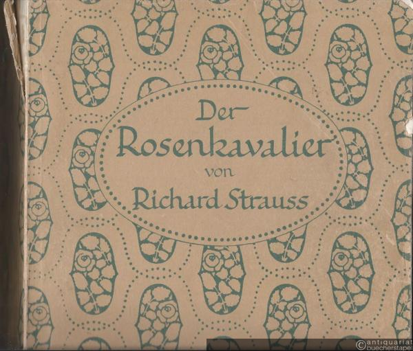  - Der Rosenkavalier. Komödie für Musik von Hugo von Hofmannsthal. Musik von Richard Strauss Op. 59. Klavierauszug.