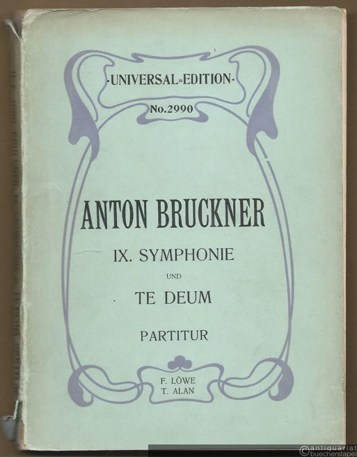  - IX. Symphonie und Te Deum (= Universal-Edition No. 2990). Partitur.