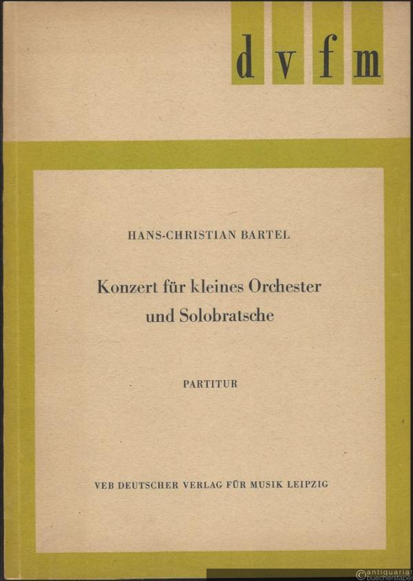  - Konzert für kleines Orchester und Solobratsche (= DVfM 1403). Partitur.