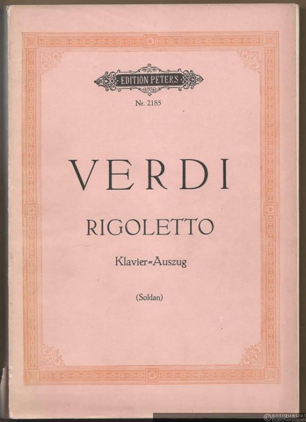  - Rigoletto. Oper in drei Akten (= Edition Peters, Nr. 2185). Klavierauszug.