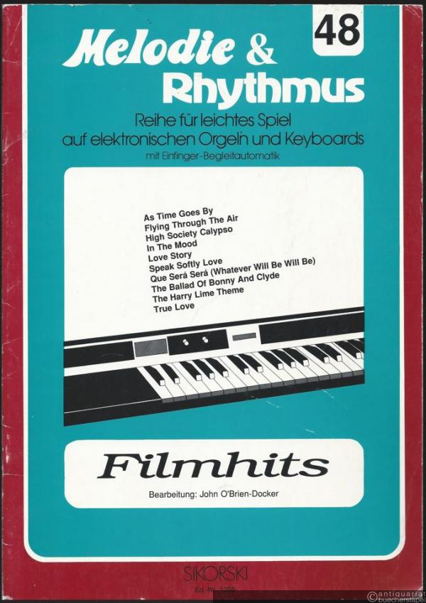 - Filmhits (= Melodie und Rhythmus. Reihe für leichtes Spiel auf elektronischen Orgeln und Keyboards mit Einfinger-Begleitautomatik, 48).