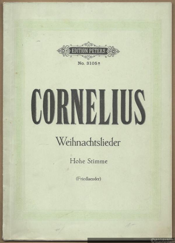  - Weihnachtslieder für eine Singstimme mit Pianofortebegleitung (= Edition Peters, No. 3105a). Hohe Stimme.