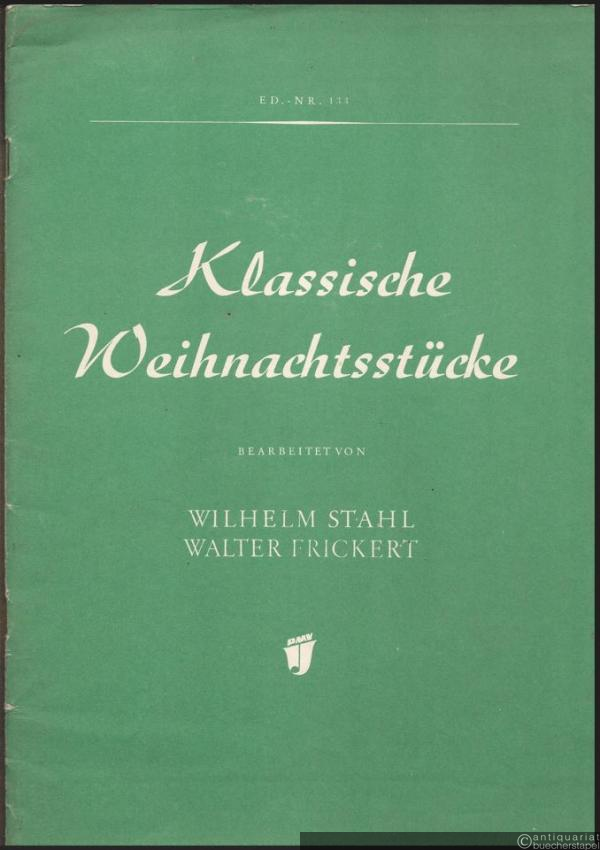  - Klassische Weihnachtsstücke (= Pro musica Ed.-Nr. 133).