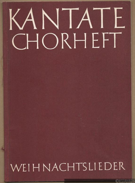  - Weihnachtslieder (Kantate-Chorheft. Edition Merseburger 765).