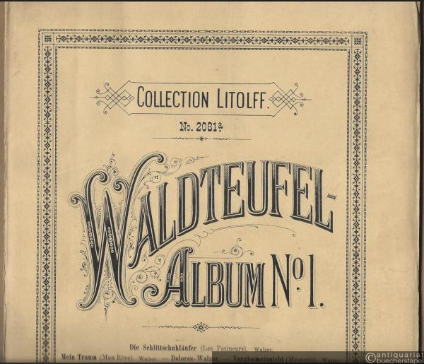  - Waldteufel-Album No. 1 (= Collection Litolff, No. 2081a). Flöte & Piano.